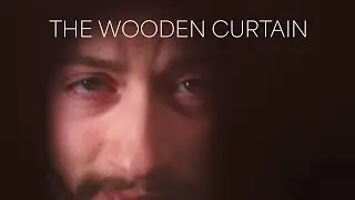 THE WOODEN CURTAIN | Short Film
