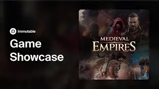 Immutable Game Showcase:  Medieval Empires