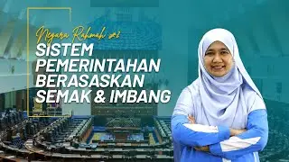 Negara Rahmah 2: Pemerintahan Yang Berasaskan Semak & Imbang Yang Berkesan