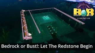 Bedrock or Bust!: Let The Redstone Begin
