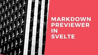 MARKDOWN PREVIEWER IN SVELTE