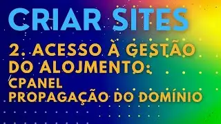 2_ Entrar no CPanel: Como Aceder à Gestão Após Comprar Alojamento e Domínio | Curso WordPress!
