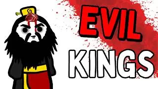 The Most EVIL KINGS in History
