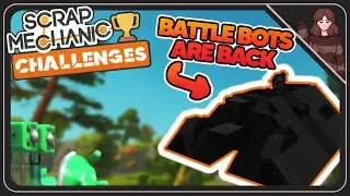 Brawling with Battle Bots!・Scrap Mechanic Challenges