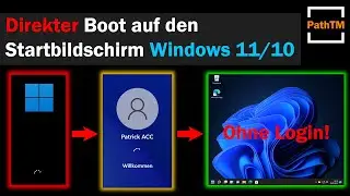 Direct boot to the start screen - Windows 11 / 10 | PathTM