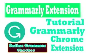 How To Use Grammarly Extension  In Google Chrome