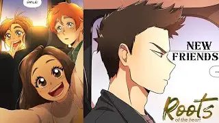 Roots of the Heart chapter 2 New Friends