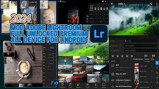 UPDATE MOD ADOBE LIGHTROOM FULL PREMIUM || LIGHTROOM FOTOGRAFI EDITOR VIDEO & PENYUNTING FOTO