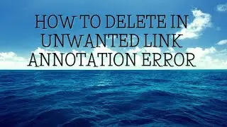 How To Delete In Unwanted Link Annotation Error