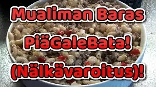 Mualiman Baras PiäGaleBata! (Nälkävaroitus)! :)