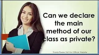 Can we declare the main method of our class as private