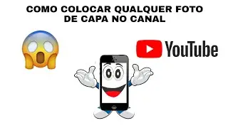 Como colocar foto de capa no seu canal