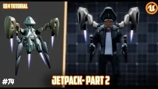 UE4: TUTORIAL #74 | Jetpack! Part 2 (Particle and sounds)