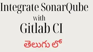 Integrate SonarQube with GitLab for SAST Scanning 