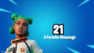 21 | A FORTNITE MONATAGE BY MR.MENTOR