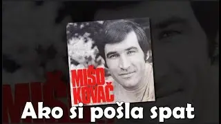Mate Mišo Kovač – Ako si pošla spat [1080p 60fps]