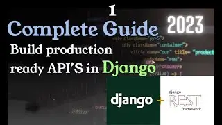 HOW TO BUILD A REAL API IN DJANGO #1