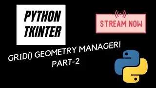 7. Python- Tkinter's Grid() Geometry Manager: Precise Button Placement and Layout Design! (Part-2)