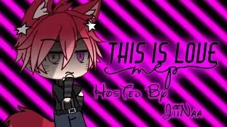 This Is Love | Gacha Life | COMPLETED MEP