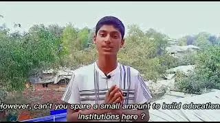 A simple request from the largest Refugee camp of Bangladesh of a Rohingya boy for #education