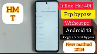lInfinix Hot 40i FRP Bypass Android 13,14 | 2024 | Infinix X6528 Google Account Bypass Without Pc |