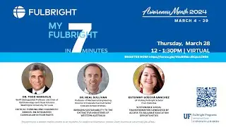 My Fulbright in 7 Minutes Spring 2024