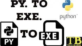 How to Convert Py file to Exe File In 1 minute || Python || Tech Blade