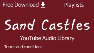 Sand Castles | YouTube Audio Library