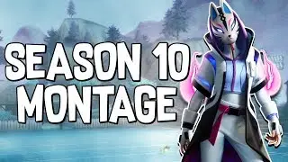 Season 10 Montage - Fortnite Montage
