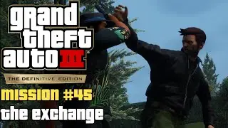 GTA 3 Definitive Edition - Mission 45 The exchange