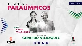 La transformación en la vida de una Atleta Paralímpica:🏃🏻‍♀️Kenia Villalobos 🎙️Gerardo Velázquez.