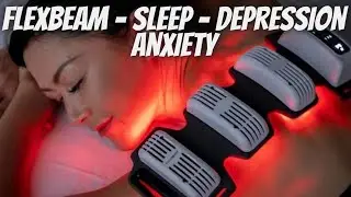FlexBeam Red Light Therapy Sleep Depression and Anxiety With Dr.  Zulia Frost