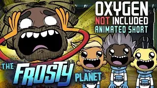 Oxygen Not Included [Animated Short] - The Frosty Planet