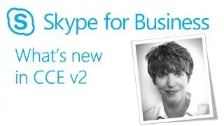 Skype Academy: What's New in Cloud Connector Edition V2