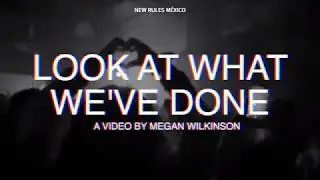 Look At What We've Done by New Rules. Traducción en español