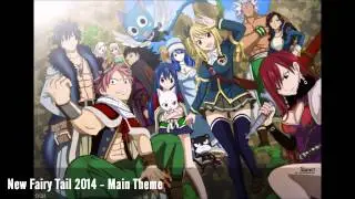 ♫ NEW Fairy Tail 2014 ~ NEW Main Theme ♫