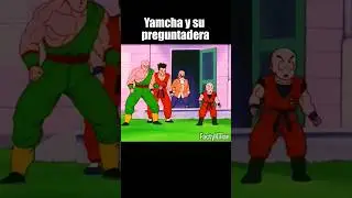 Yamcha y su preguntadera 😆 #DragonBallZ