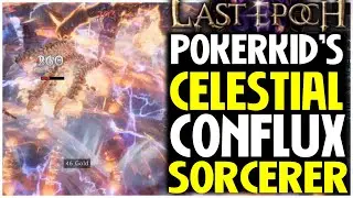Celestial Conflux Ignite Sorcerer Almost Tripled In Damage? Last Epoch Build Guide Showcase