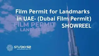 Showreel - Film Permit for Landmarks in UAE (Dubai Film Permit)