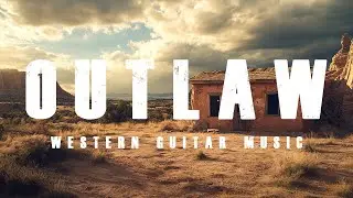Outlaw | Western Guitar Music | SCOREWIZARDS