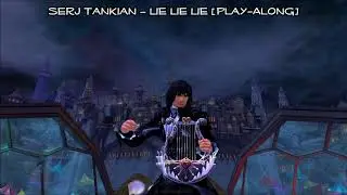 Serj Tankian – Lie Lie Lie [Play-Along]