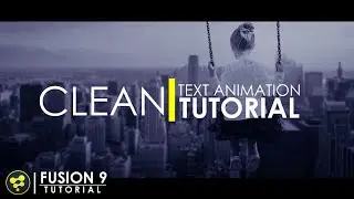 Clean Text Animation in Fusion | BlackMagic Fusion 9 Tutorial