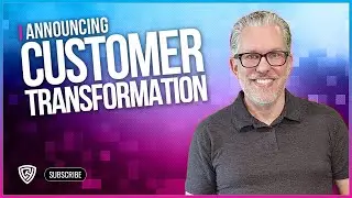 Customer Transformation - Announcement