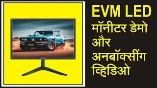 EVM Monitor 18.5 inch review 2024 | EVM Grand 190 LED monitor 18.5 inch | with hdmi and VGA