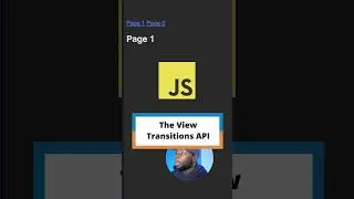 Understanding the View Transitions API - JavaScript