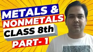 Metals and Nonmetals Class 8 - Chapter 4 - Part 1