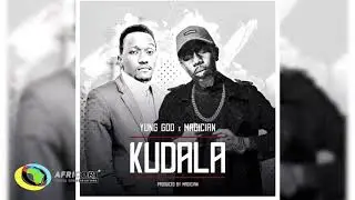 Yung God & Magician - Kudala (Official Audio)