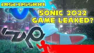 Sonic 2022 Game Leaked? - Sonic Discussion Video