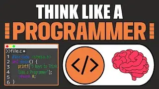 How to THINK Like a PROGRAMMER!