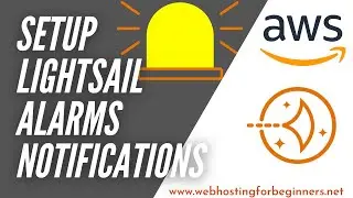 How To Setup Amazon Lightsail Alarms Notifications